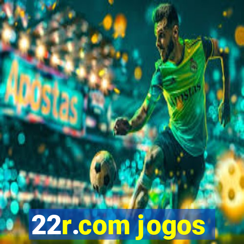 22r.com jogos